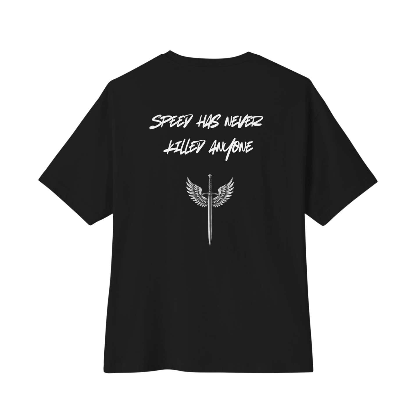 Speed Has Never Killed Anyone (Oversized)
